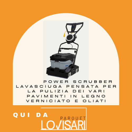 Power Scrubber per la pulizia dei pavimenti in legno